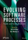Evolving Software Processes : Trends and Future Directions - Book