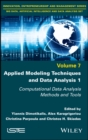 Applied Modeling Techniques and Data Analysis 1 : Computational Data Analysis Methods and Tools - eBook