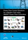 Power Flow Control Solutions for a Modern Grid Using SMART Power Flow Controllers - Book