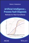 Artificial Intelligence in Process Fault Diagnosis : Methods for Plant Surveillance - Book