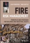 Fire Risk Management : Principles and Strategies for Buildings and Industrial Assets - Book