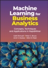 Machine Learning for Business Analytics : Concepts, Techniques and Applications in RapidMiner - Book