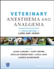 Veterinary Anesthesia and Analgesia, The 6th Edition of Lumb and Jones - Book
