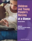 Children and Young People's Nursing at a Glance - Book
