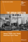 The Urban Question in Africa : Uneven Geographies of Transition - Book