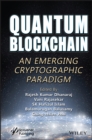 Quantum Blockchain : An Emerging Cryptographic Paradigm - Book