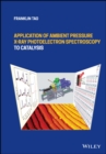 Application of Ambient Pressure X-ray Photoelectron Spectroscopy to Catalysis - eBook