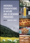 Microbial Fermentations in Nature and as Designed Processes - eBook