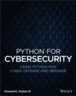 Python for Cybersecurity: Using Python for Cyber O ffense and Defense - Book