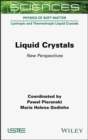 Liquid Crystals : New Perspectives - eBook