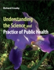 Understanding the Science and Practice of Public Health - Book