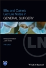 Ellis and Calne's Lecture Notes in General Surgery - Book