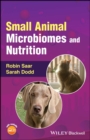 Small Animal Microbiomes and Nutrition - Book