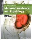 Fundamentals of Maternal Anatomy and Physiology - Book