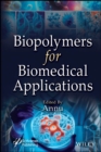 Biopolymers for Biomedical Applications - Book