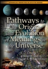 Pathways to the Origin and Evolution of Meanings in the Universe - Book