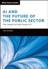 AI and the Future of the Public Sector : The Creation of Public Sector 4.0 - Book