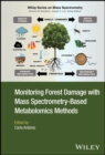 Monitoring Forest Damage with Mass Spectrometry-Based Metabolomics Methods - eBook