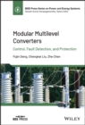 Modular Multilevel Converters : Control, Fault Detection, and Protection - Book