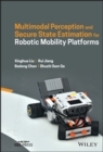 Multimodal Perception and Secure State Estimation for Robotic Mobility Platforms - eBook