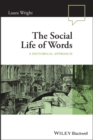 The Social Life of Words : A Historical Approach - Book