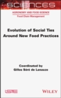 Evolution of Social Ties around New Food Practices - eBook