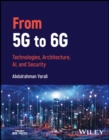 From 5G to 6G : Technologies, Architecture, AI, and Security - Book