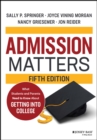 Admission Matters : What Students and Parents Need to Know About Getting into College - Book