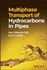 Multiphase Transport of Hydrocarbons in Pipes - Book