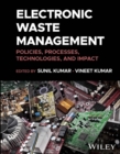 Electronic Waste Management : Policies, Processes, Technologies, and Impact - Book