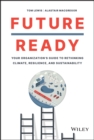 Future Ready : Your Organization's Guide to Rethinking Climate, Resilience, and Sustainability - eBook