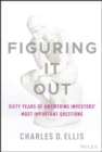 Figuring It Out : Sixty Years of Answering Investors' Most Important Questions - eBook