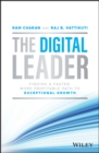The Digital Leader : Finding a Faster, More Profitable Path to Exceptional Growth - eBook