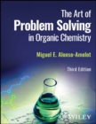 The Art of Problem Solving in Organic Chemistry - Book