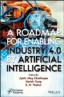A Roadmap for Enabling Industry 4.0 by Artificial Intelligence - Book