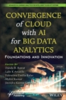 Convergence of Cloud with AI for Big Data Analytics : Foundations and Innovation - Book