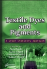 Textile Dyes and Pigments : A Green Chemistry Approach - Book