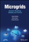 Microgrids : Dynamic Modeling, Stability and Control - Book