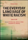 The Everyday Language of White Racism - Book