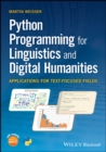 Python Programming for Linguistics and Digital Humanities : Applications for Text-Focused Fields - Book