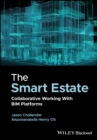 The Smart Estate : Collaborative Working with BIM platforms - Book