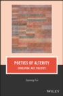 Poetics of Alterity : Education, Art, Politics - eBook