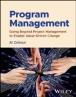 Program Management : Going Beyond Project Management to Enable Value-Driven Change - eBook