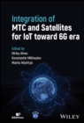 Integration of MTC and Satellites for IoT toward 6G Era - Book