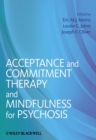 Acceptance and Commitment Therapy and Mindfulness for Psychosis - Book