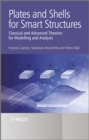 Plates and Shells for Smart Structures : Classical and Advanced Theories for Modeling and Analysis - eBook