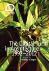The Digital Turn in Architecture 1992 - 2012 - Book