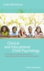 Clinical and Educational Child Psychology : An Ecological-Transactional Approach to Understanding Child Problems and Interventions - Book