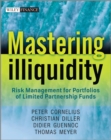 Mastering Illiquidity : Risk management for portfolios of limited partnership funds - Book