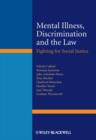 Mental Illness, Discrimination and the Law : Fighting for Social Justice - Book